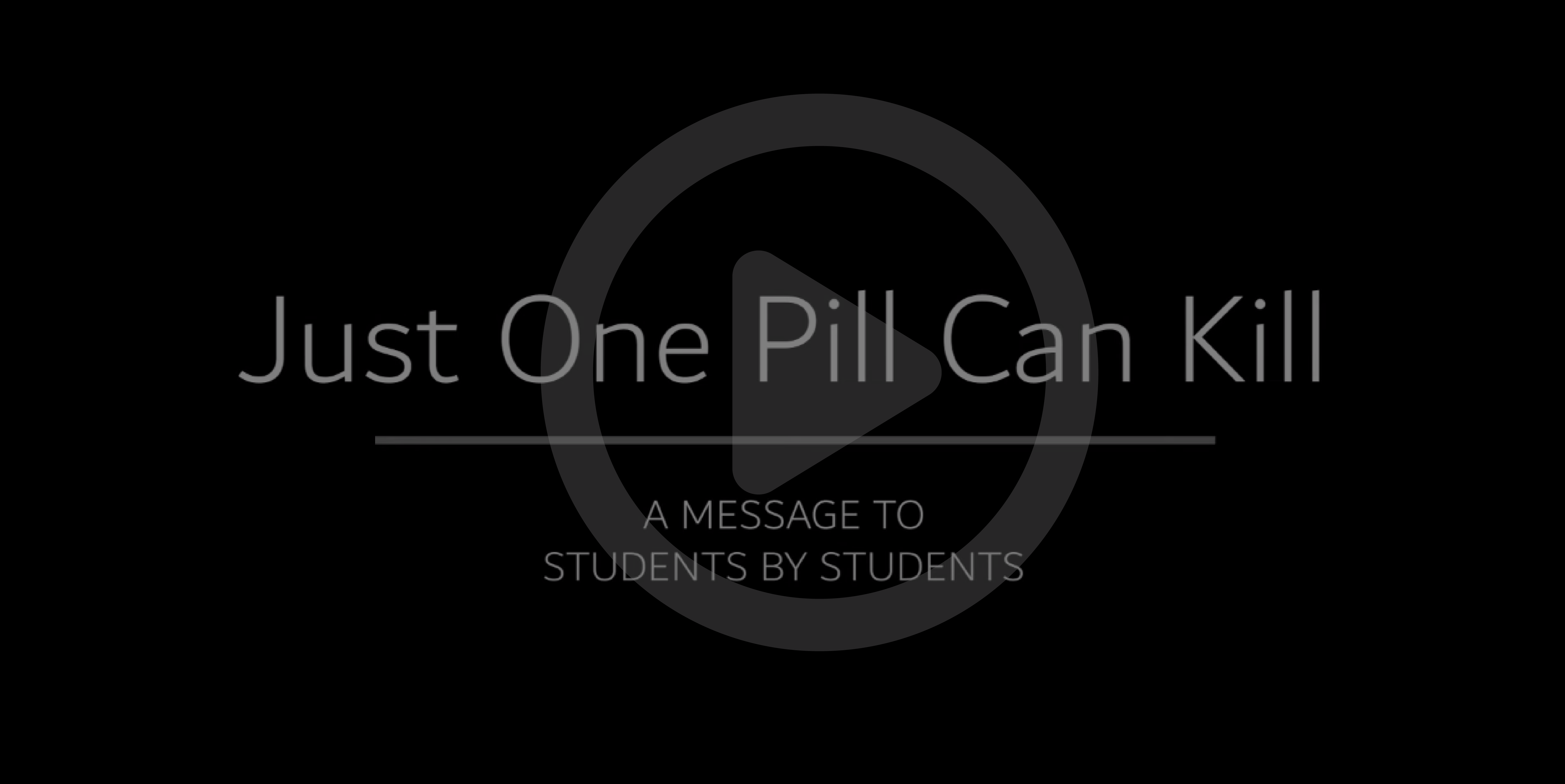 Just One Pill Can Kill: A Message to Students by Students - YouTube